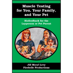 Muscle Testing for You Your Family and Your Pet