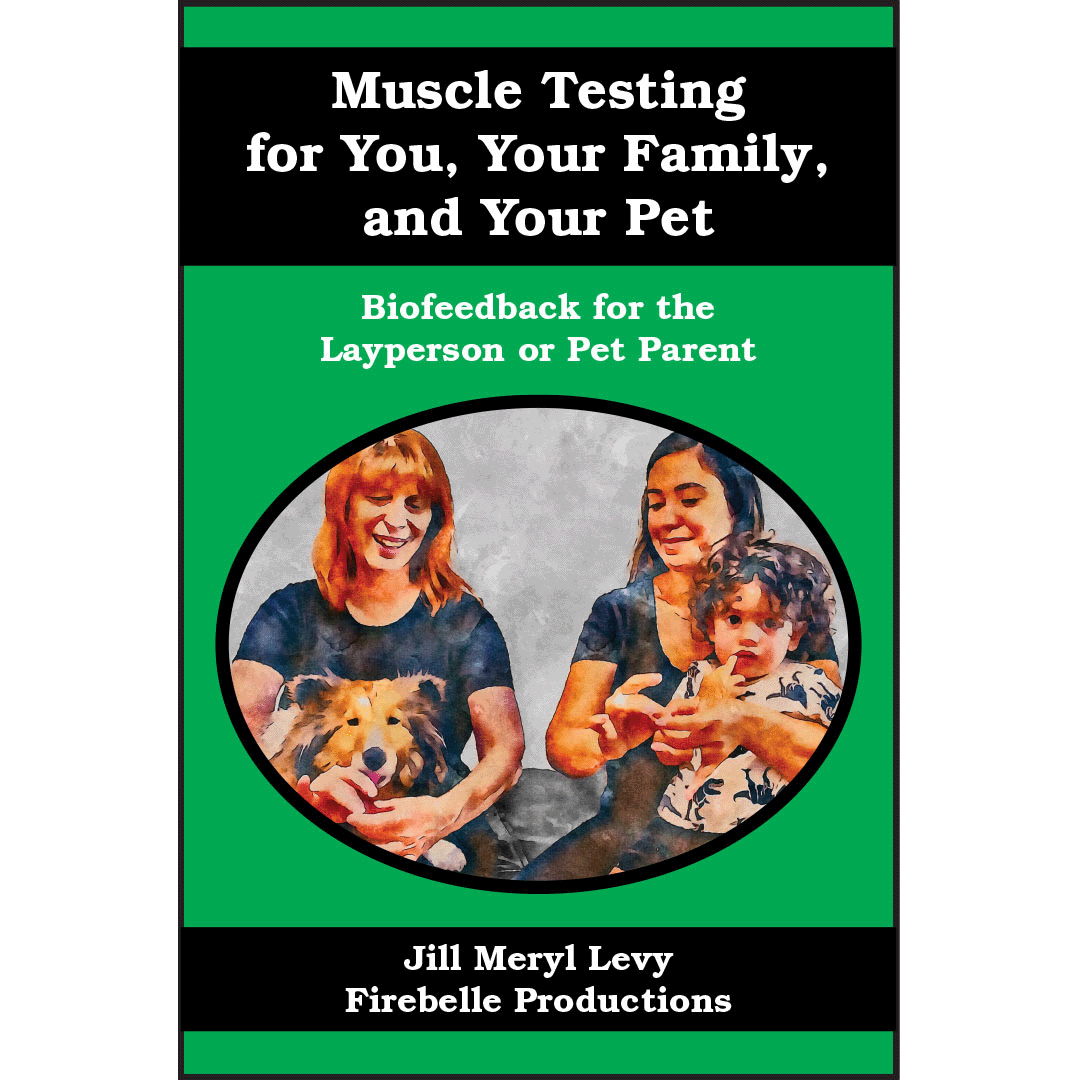 Muscle Testing for You Your Family and Your Pet