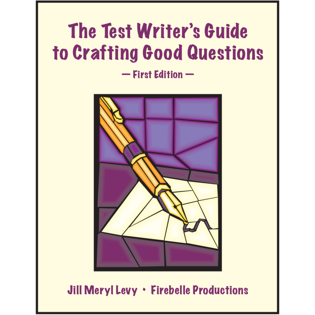 The Test Writer’s Guide to Crafting Good Questions