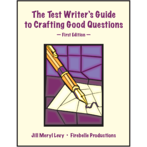 The Test Writer’s Guide to Crafting Good Questions